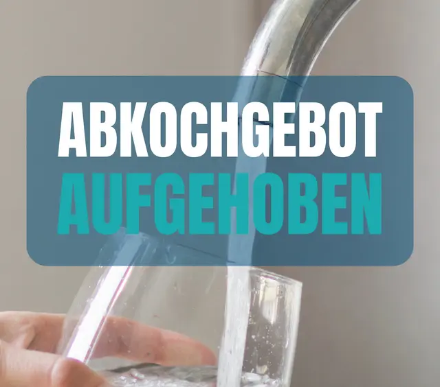 Abkochgebot aufgehoben!